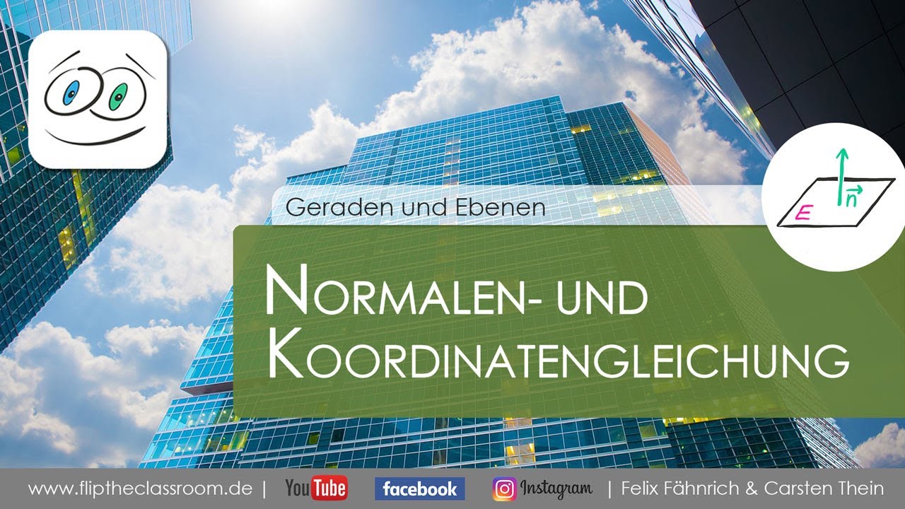 Normalen- und Koordinatengleichung einer Ebene  |  Geraden und Ebenen | Flip the Classroom