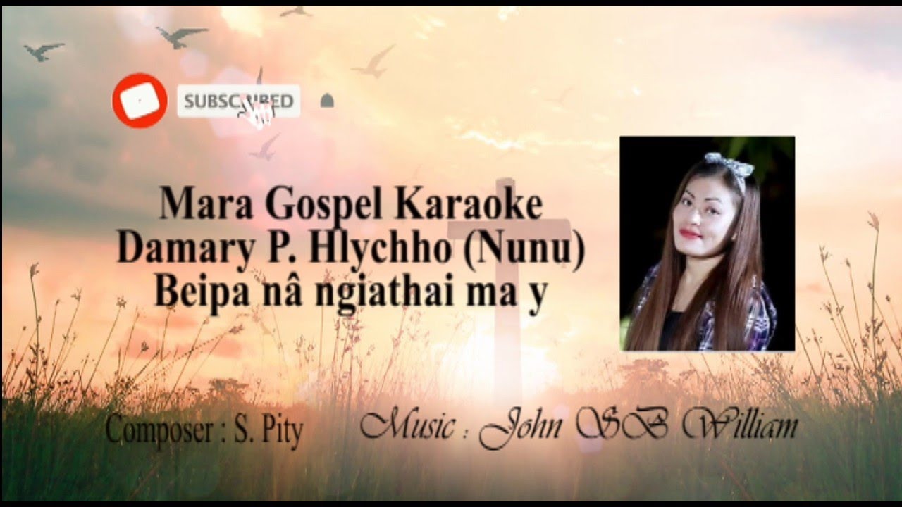 Damary P. Hlychho - Beipa na ngiathai ma y Karaoke