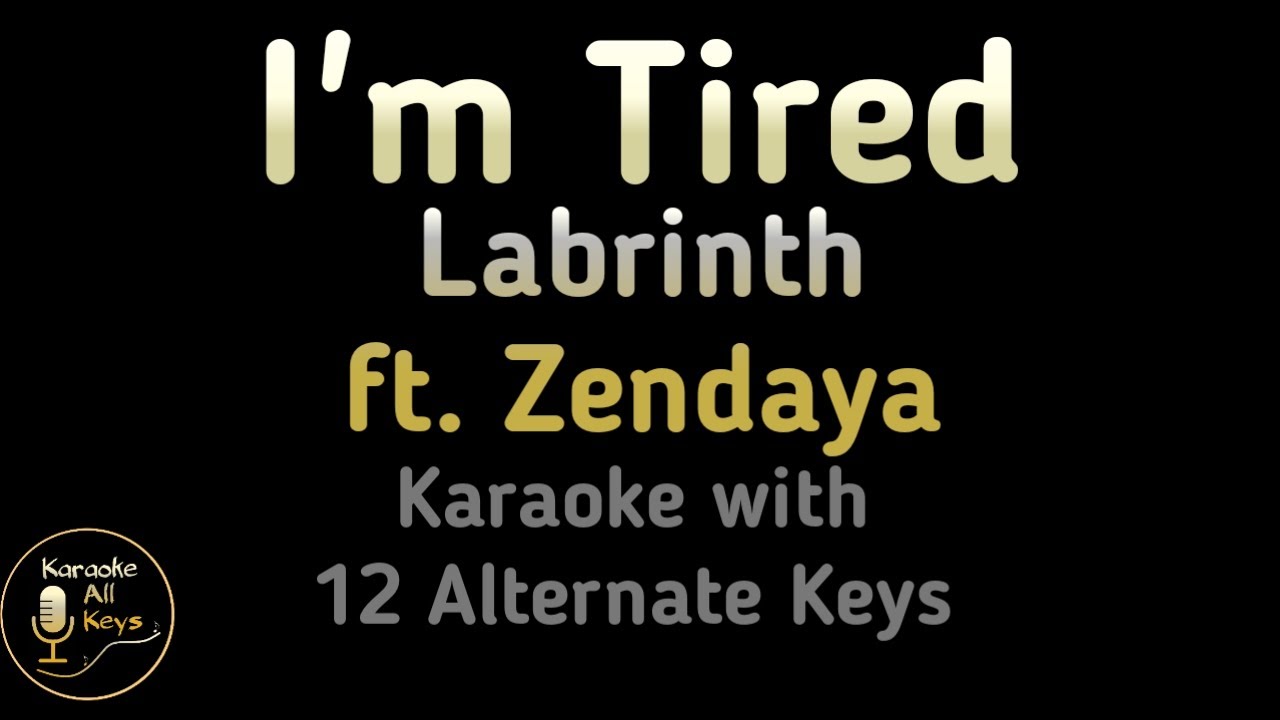 I'm Tired Karaoke - Labrinth Zendaya Instrumental HBO Euphoria Lower Higher Male Female Original Key
