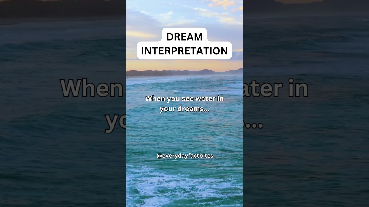 When You See Waters In Your Dreams... #dream #dreaminterpretation #shorts #psychology #subscribe