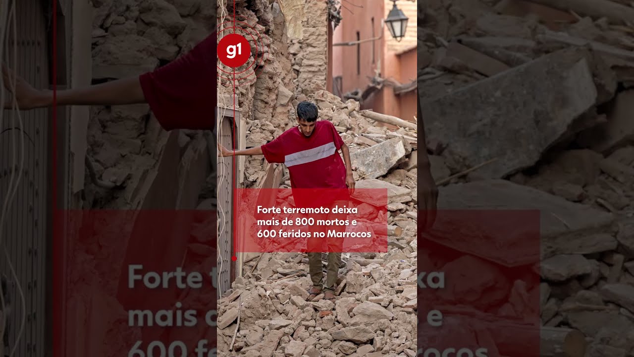 Forte terremoto deixa mais de 800 mortos e 600 feridos no Marrocos #g1
