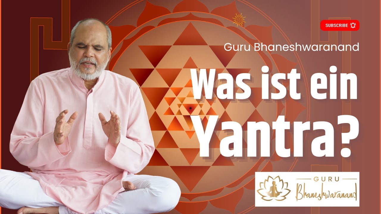 Was ist ein Yantra? Mit Gurudev Bhaneshwaranand (Deutsche Übersetzung)