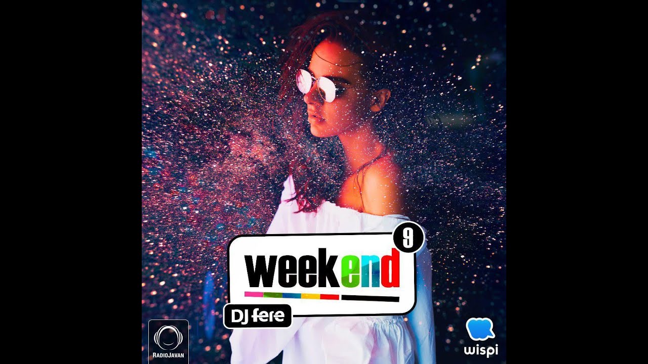 Dj Fere - Weekend Ep 09