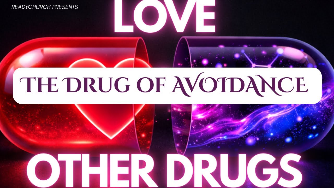 The Drug of Avoidance 