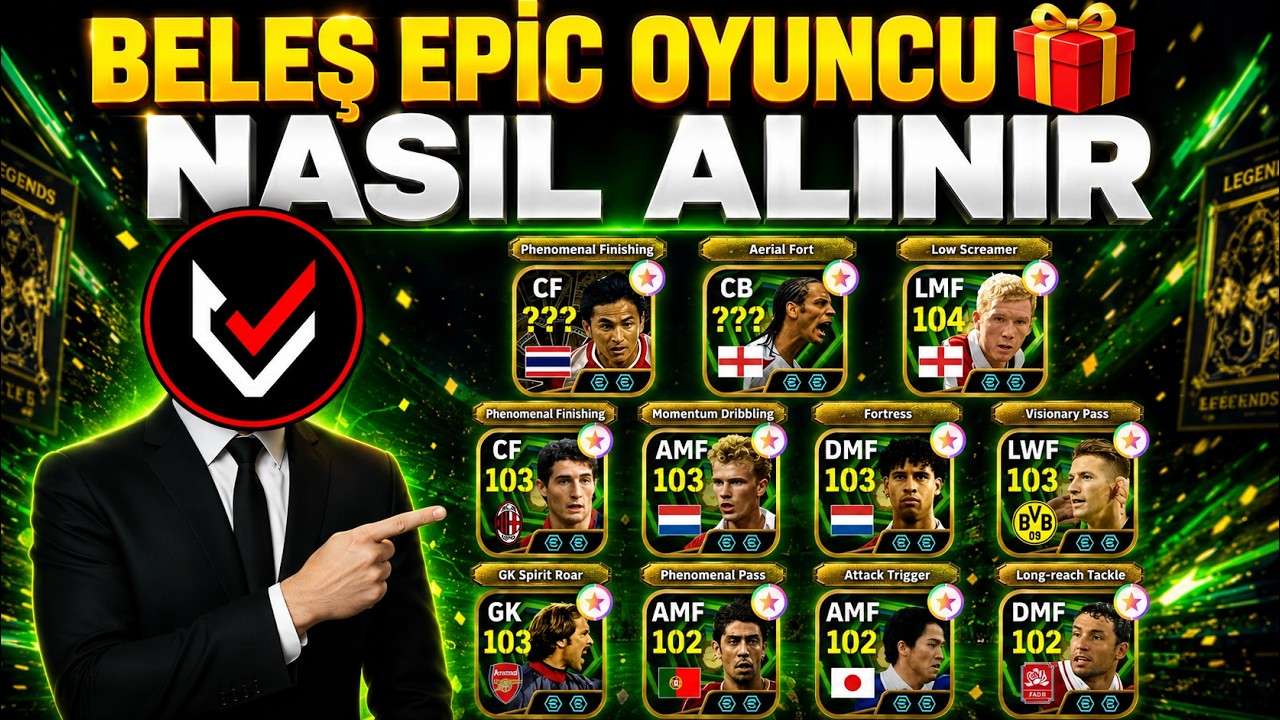 BELEŞ EPİC OYUNCU 🎁 NASIL ALINIR 🔥 eFootball 2026 Mobile