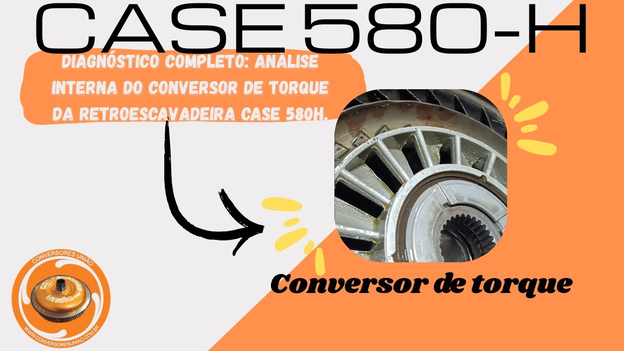 Diagnóstico Completo: Análise Interna do Conversor de Torque da Retroescavadeira Case 580H