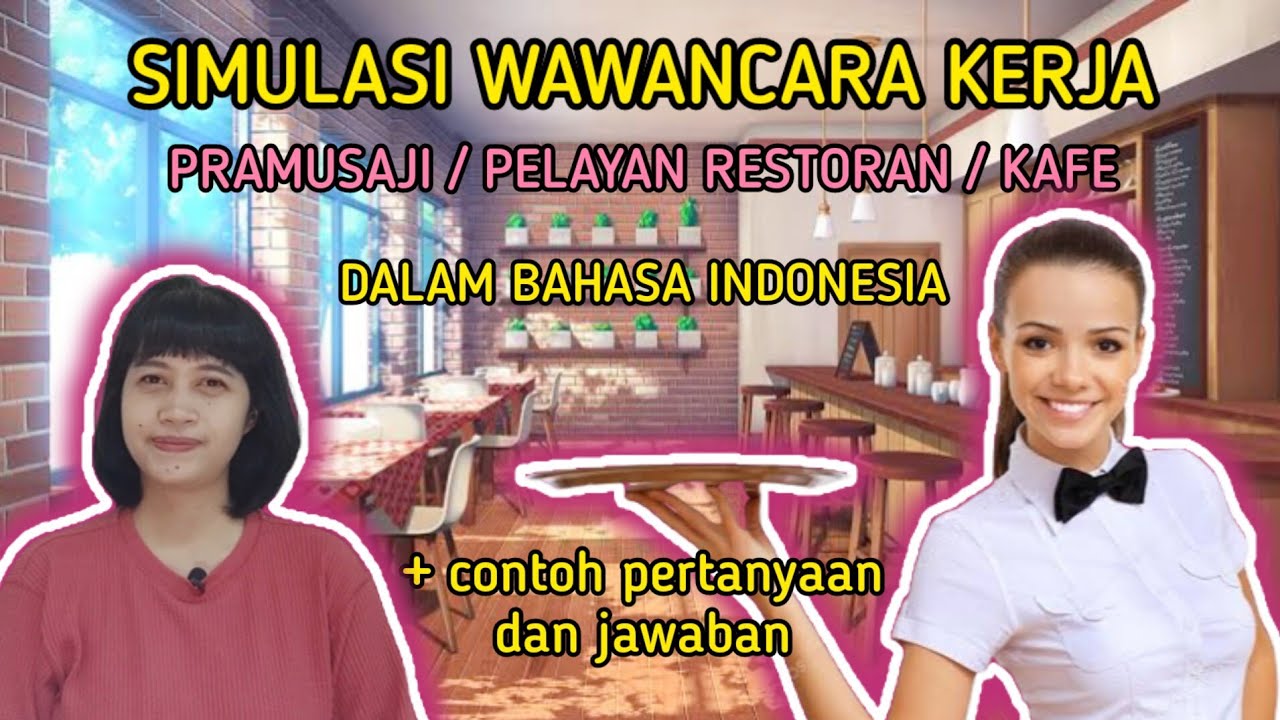 Simulasi Wawancara Kerja Pramusaji / Waiter / Waitress Restoran Kafe dalam Bahasa Indonesia