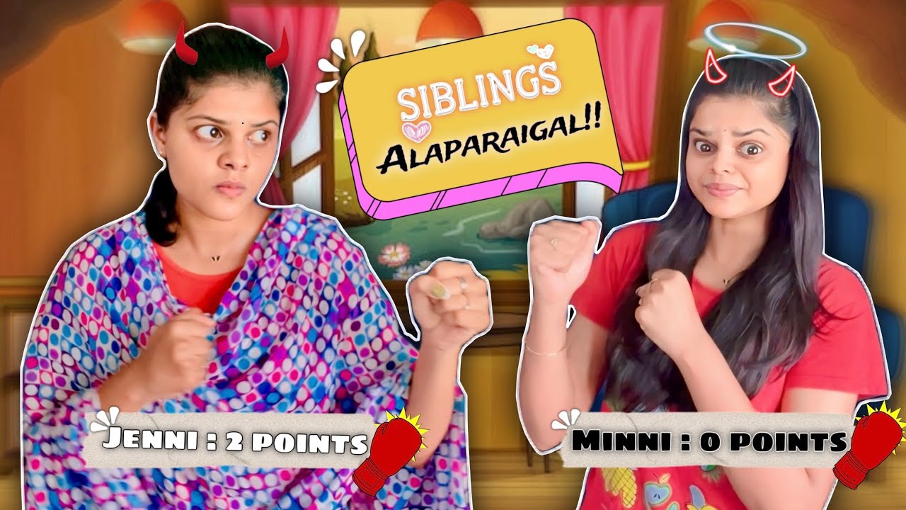 JENNI Vs MINNI Siblings Atrocities!! | Sisters Alaparaigal l Jenni's Hacks