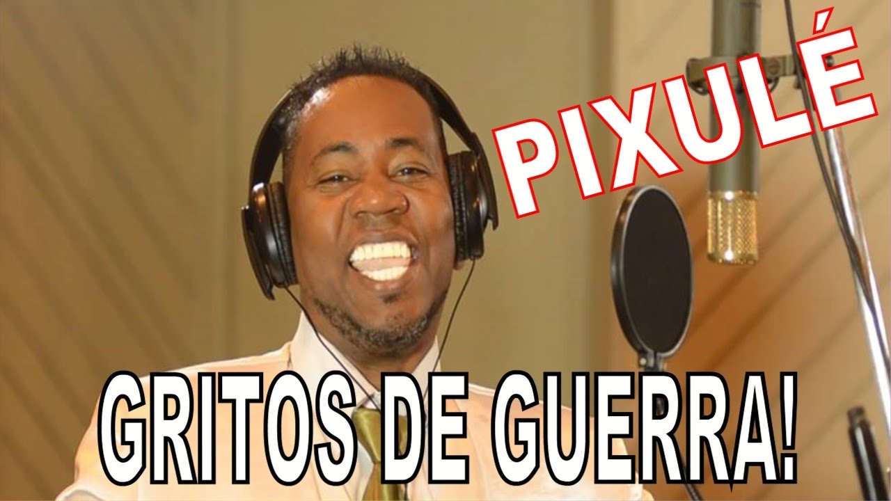 TODOS OS GRITOS DE GUERRA DE PIXULÉ
