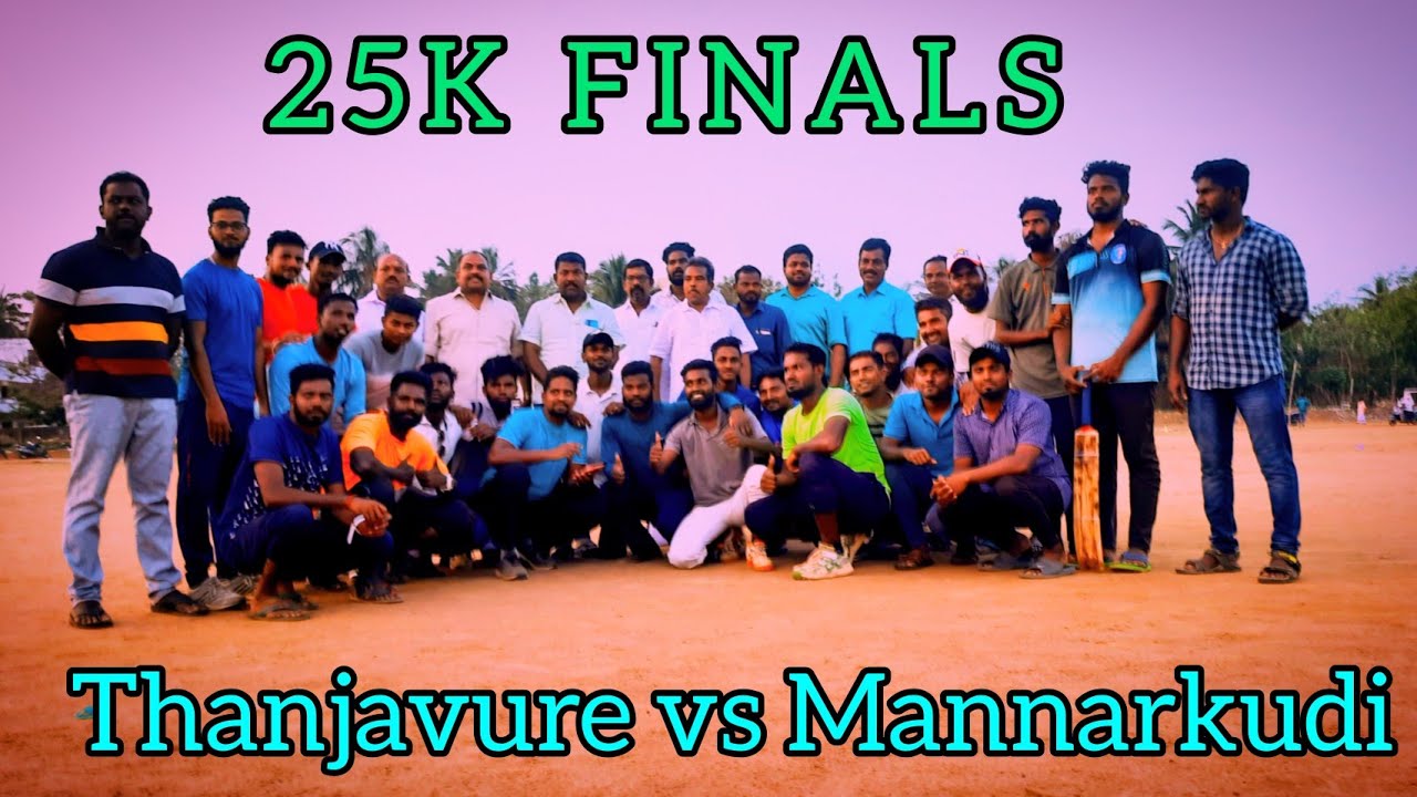 FINAL / 25k Mannarkudi / Thanjavure vs Mannarkudi / Cricket