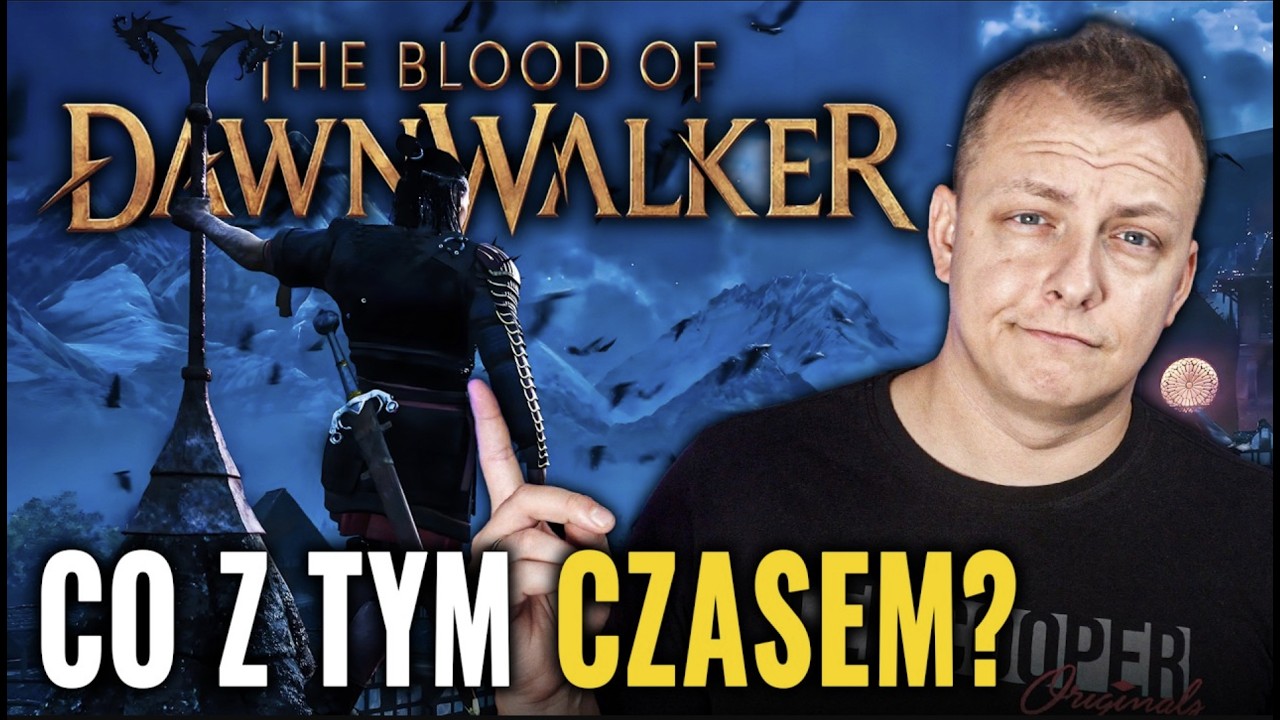 CO Z TYM CZASEM? Struktura zadań oraz pozostałe wrażenia z The Blood of Dawnwalker