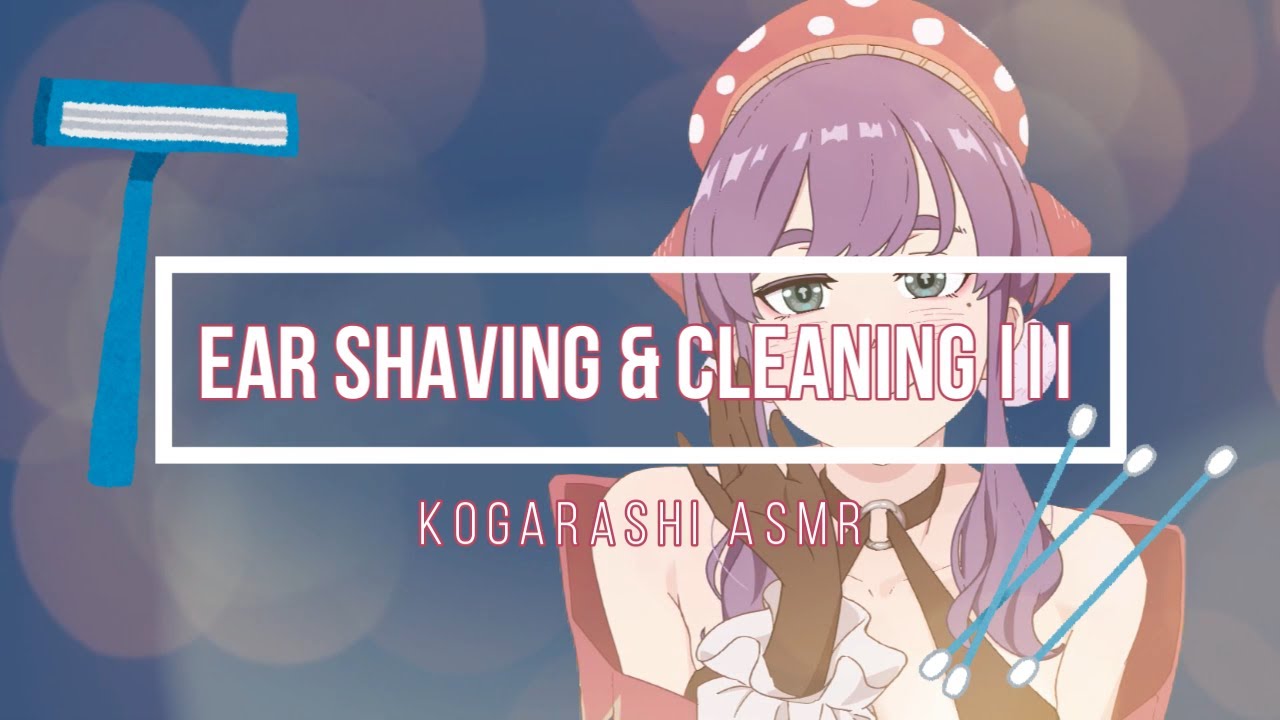 【ASMR】耳毛剃りとちょっぴり耳かき Ear shaving & cleaning 【木枯ASMR】