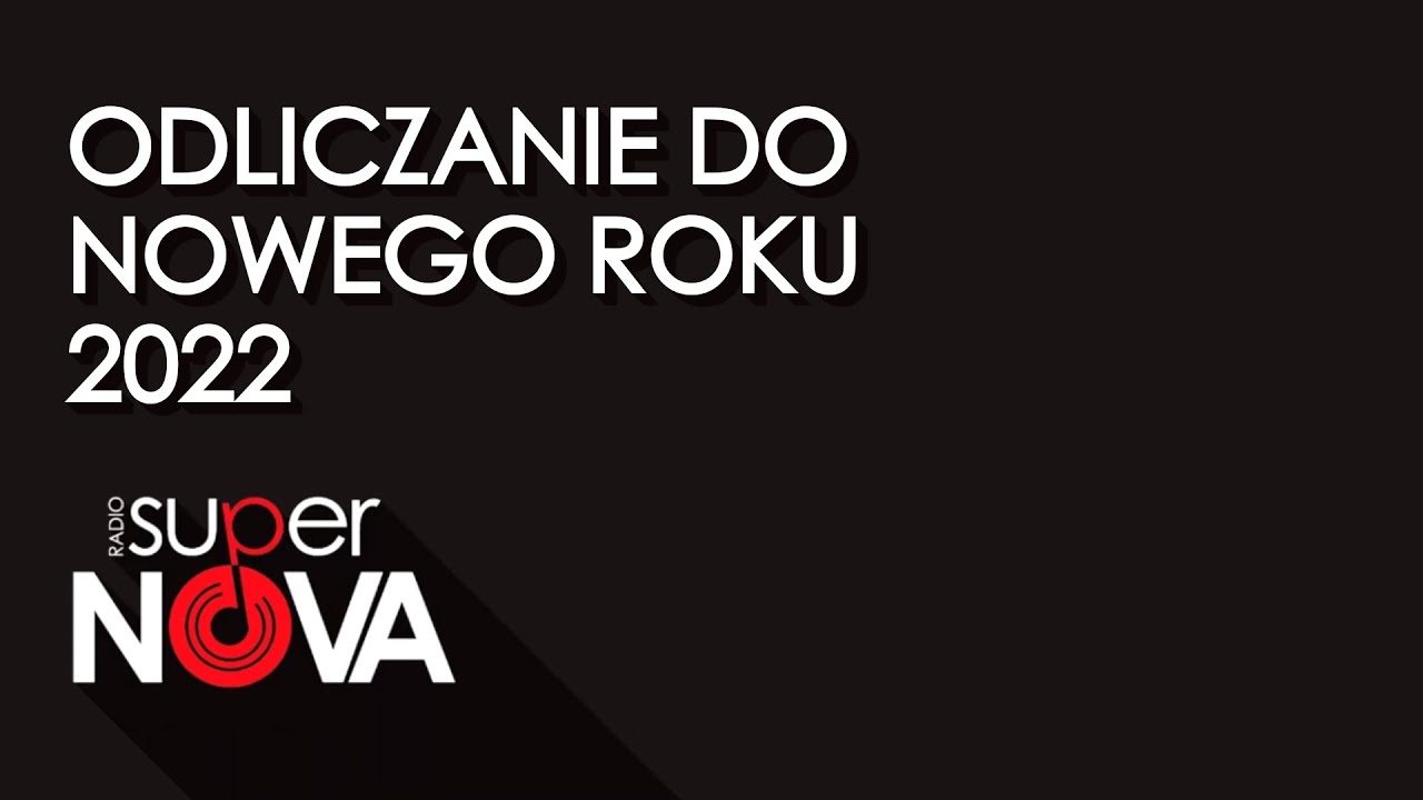 Radio SuperNova - Odliczanie do nowego roku 2022