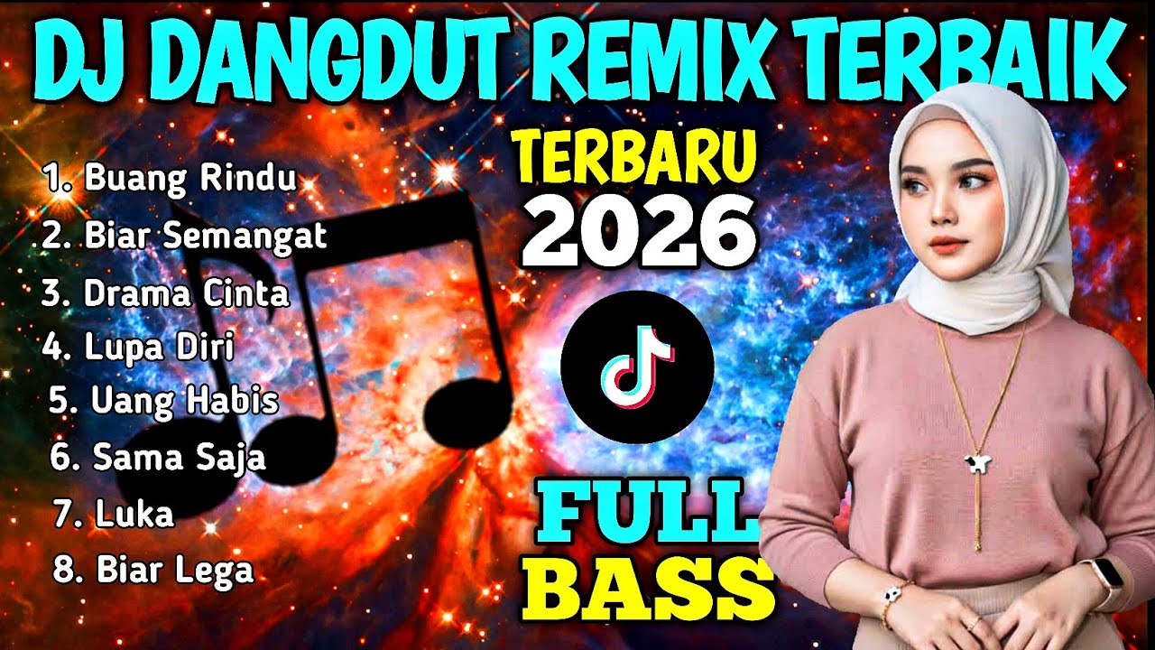 DJ DANGDUT REMIX SLOW BASS 2026 - COCOK BUAT SANTUY DAN TEMAN KERJA
