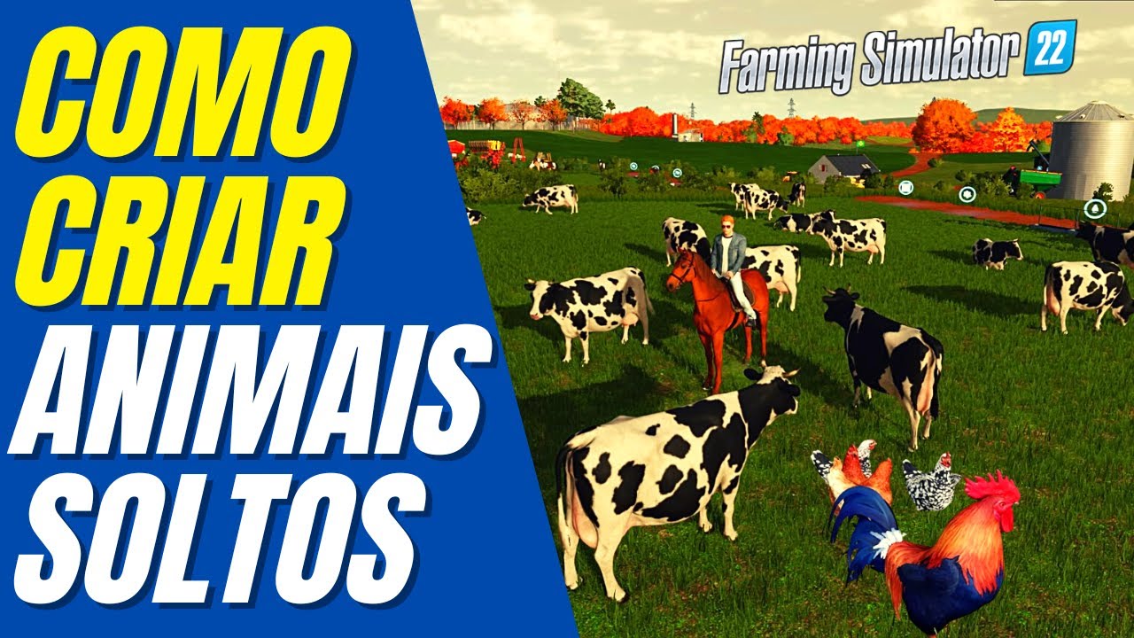 Como Criar Animais Soltos e Ganhar Muito Dinheiro o Dobro Produção e Lucro Farming Simulator 22
