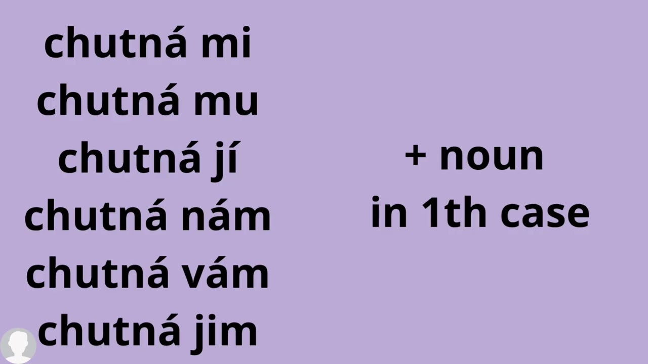 Czech language: mám rád, líbí se, chutná mi - I like 