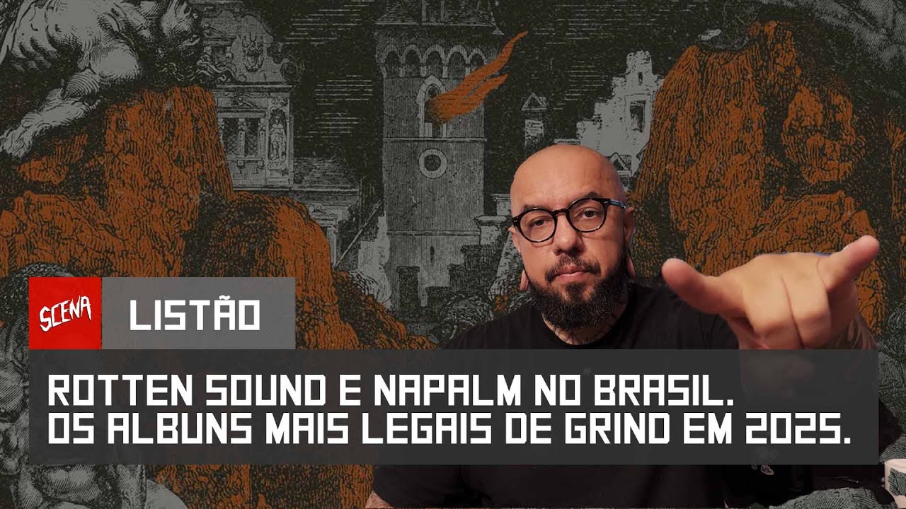 Listão -  Rotten Sound e Napalm Death no Brasil. Os albuns mais legais de grind 25 | Canal Scena