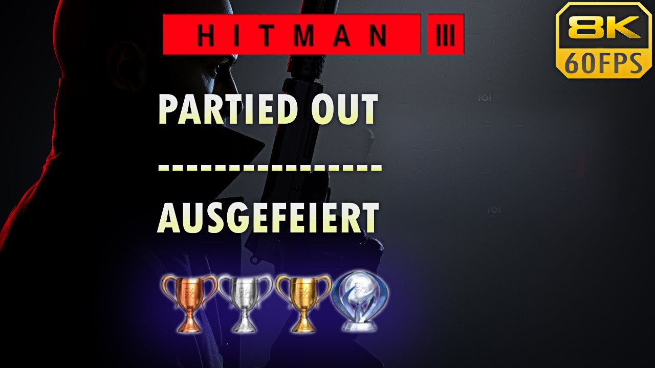 HITMAN 3 | Partied Out | Trophy | Achievement Guide