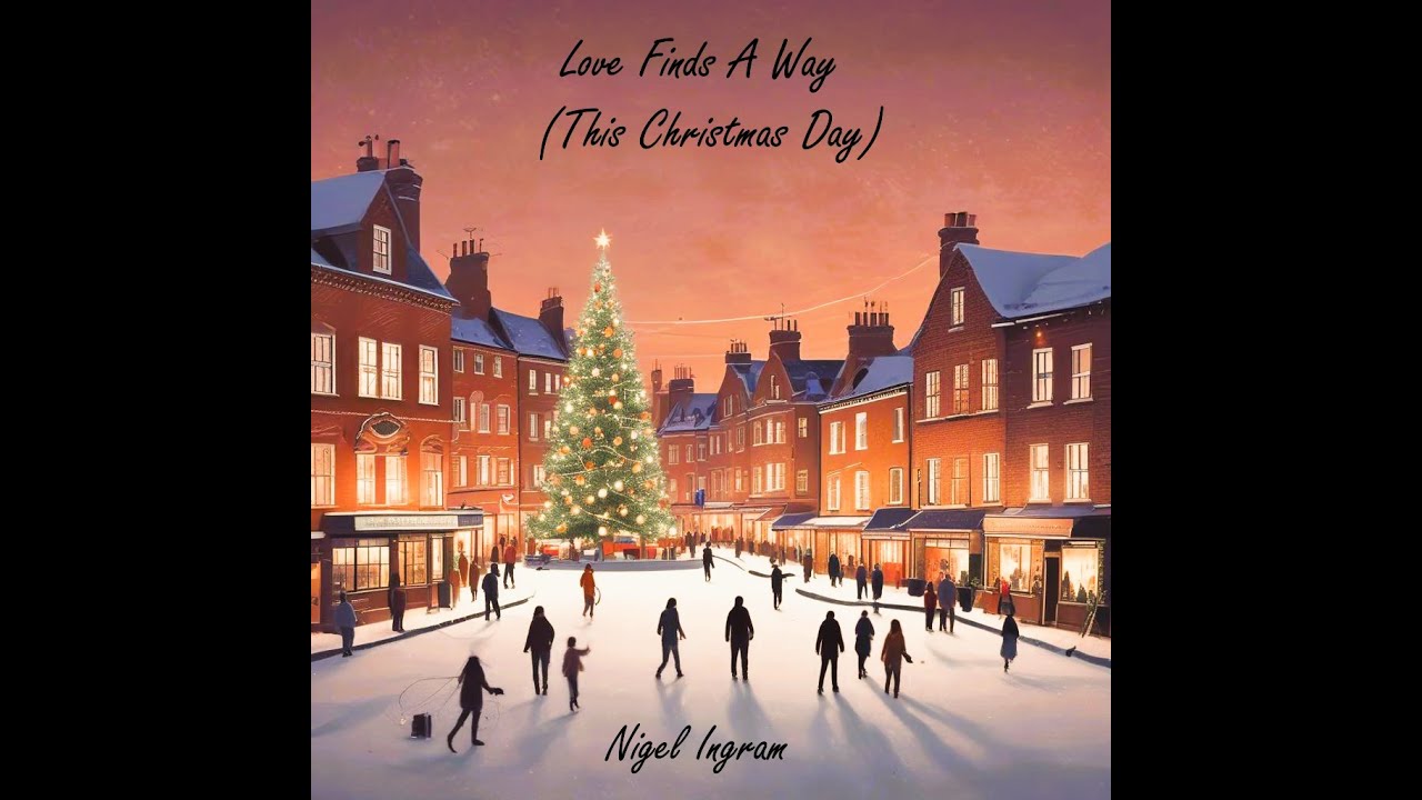 Love Finds A Way (This Christmas Day) by Nigel Ingram
