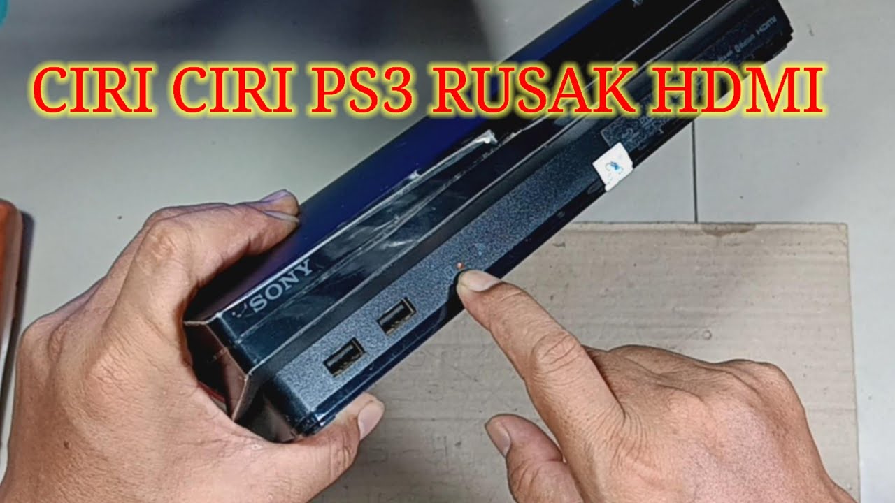 Ciri ciri ps3 rusak hdmi