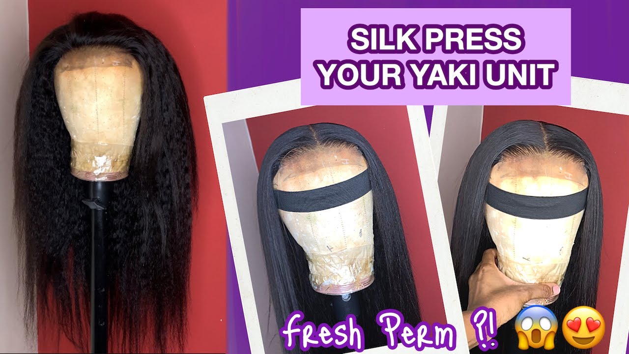 HOW TO SILK PRESS YOUR YAKI/KINKY STRAIGHT UNIT | FRESH PERM OR NAH?!?!