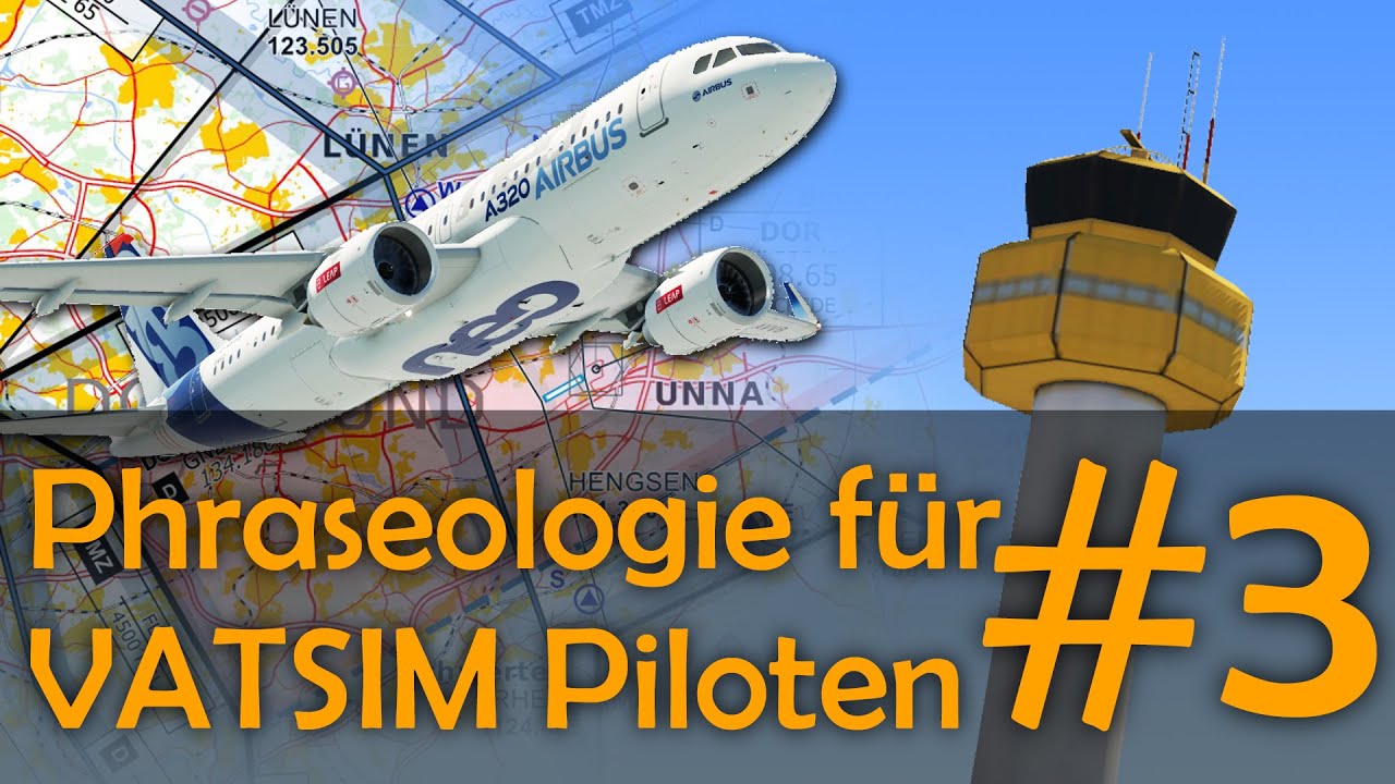 Phraseologie für VATSIM Piloten | STAR, Transition und Endanflug (IFR) | Deutsch | Teil 3