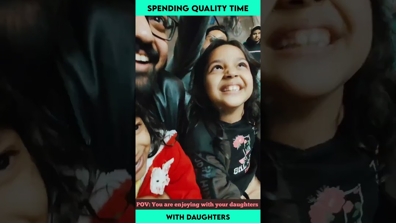 Spending Quality Time With Daughters 