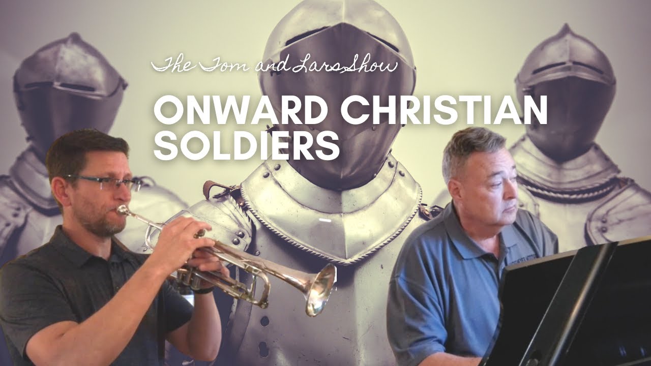 Hymn - ONWARD CHRISTIAN SOLDIERS (Trumpet and Piano Instrumental)