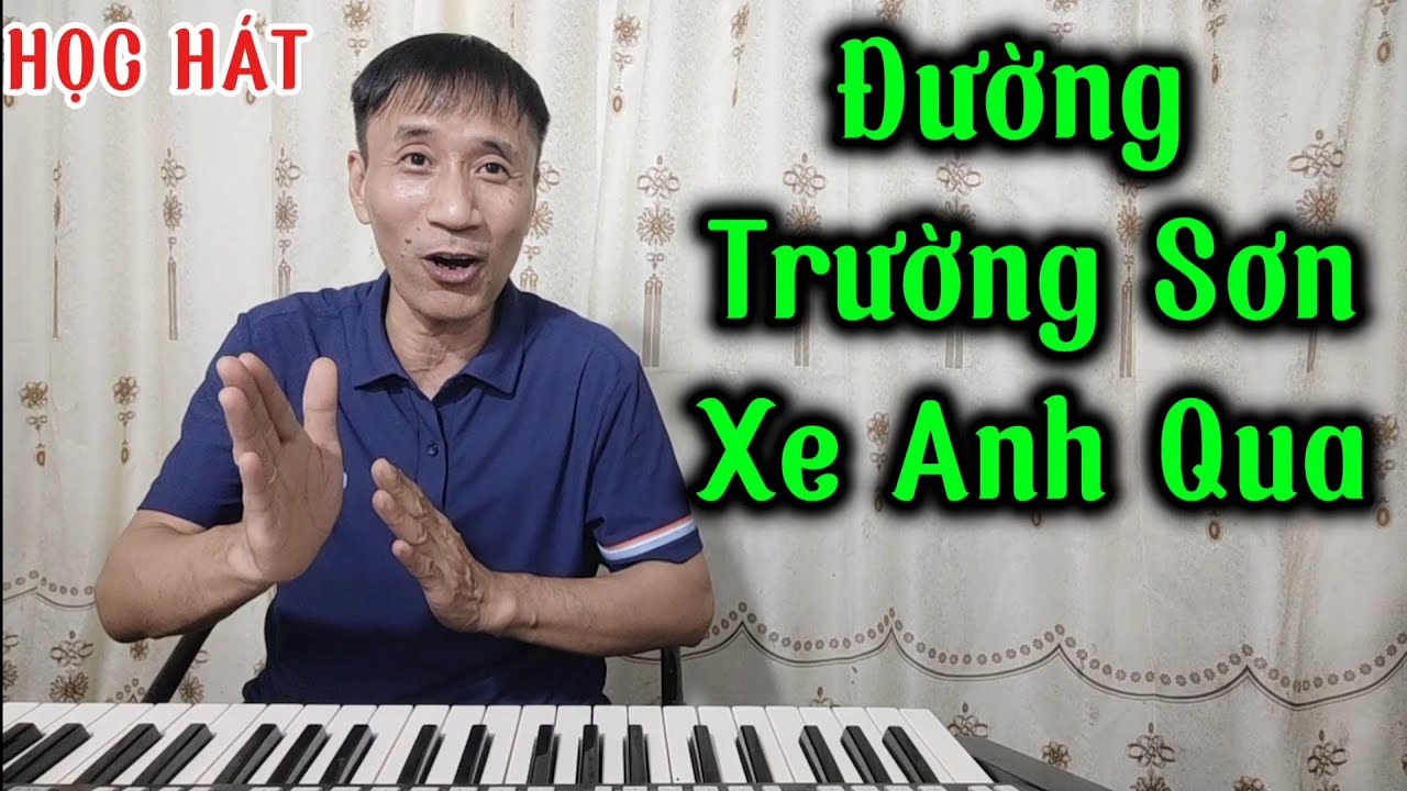 Học hát bài: Đường Trường Sơn Xe Anh Qua