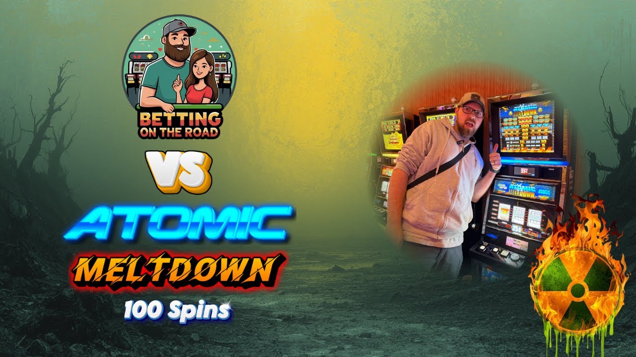 100 Spins vs Atomic Meltdown!