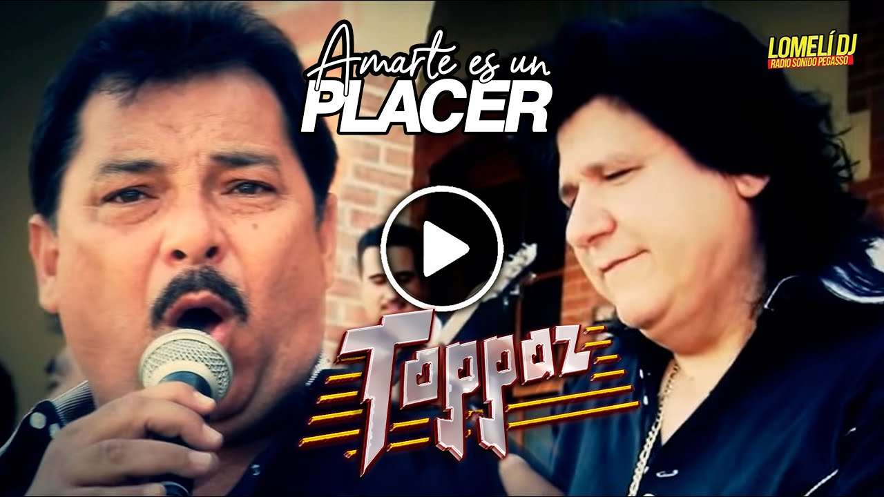 AMARTE ES UN PLACER - Grupo Toppaz de Reynaldo Flores - Video Oficial -