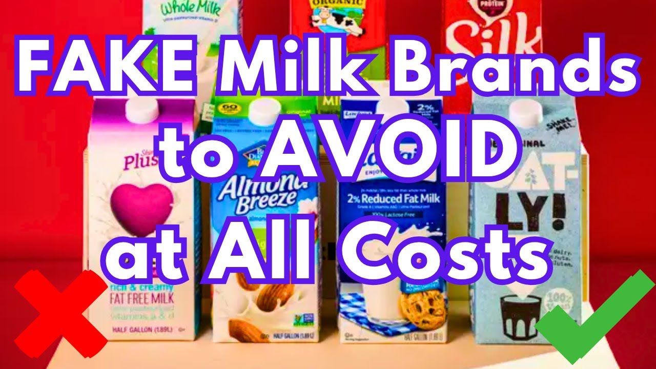 FAKE Milk Brands to AVOID at All Costs (And How to Spot Safe Ones)