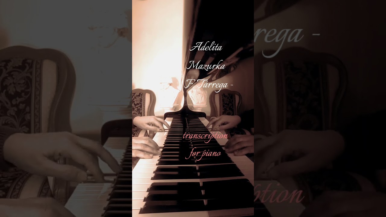 T&aacute;rrega, Adelita - piano version #pianoclassical