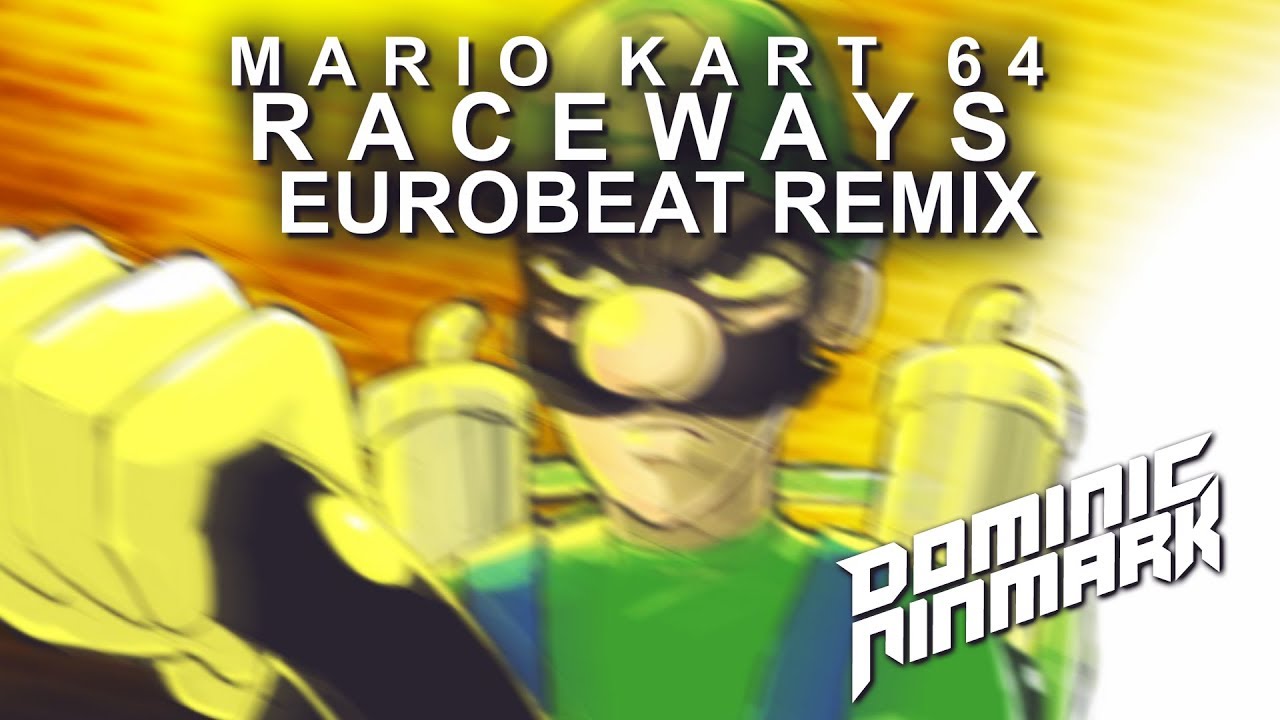 Mario Kart 64 - Raceways [Eurobeat Remix]