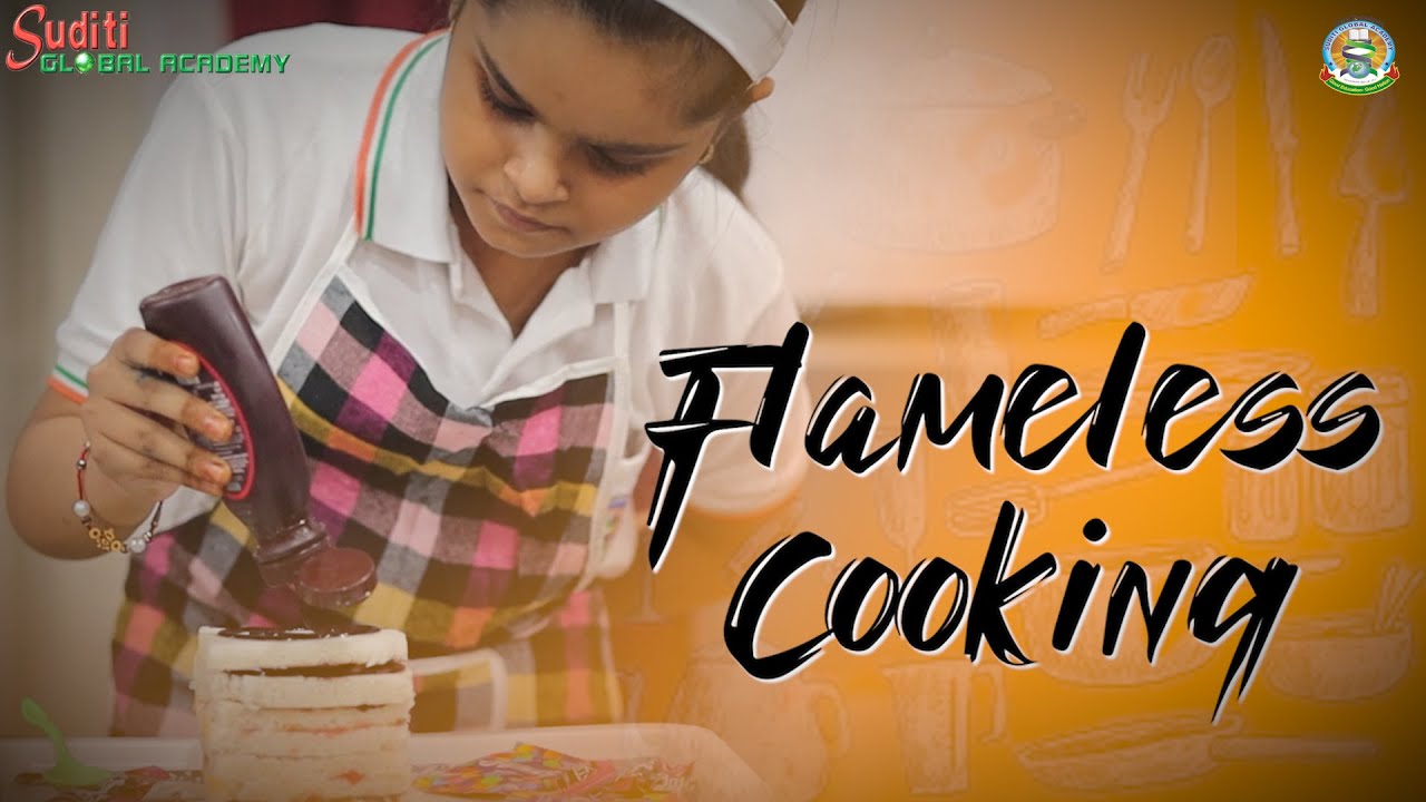 Flameless Cooking | Suditi Global Academy | GLIMPSE OF SUDITI