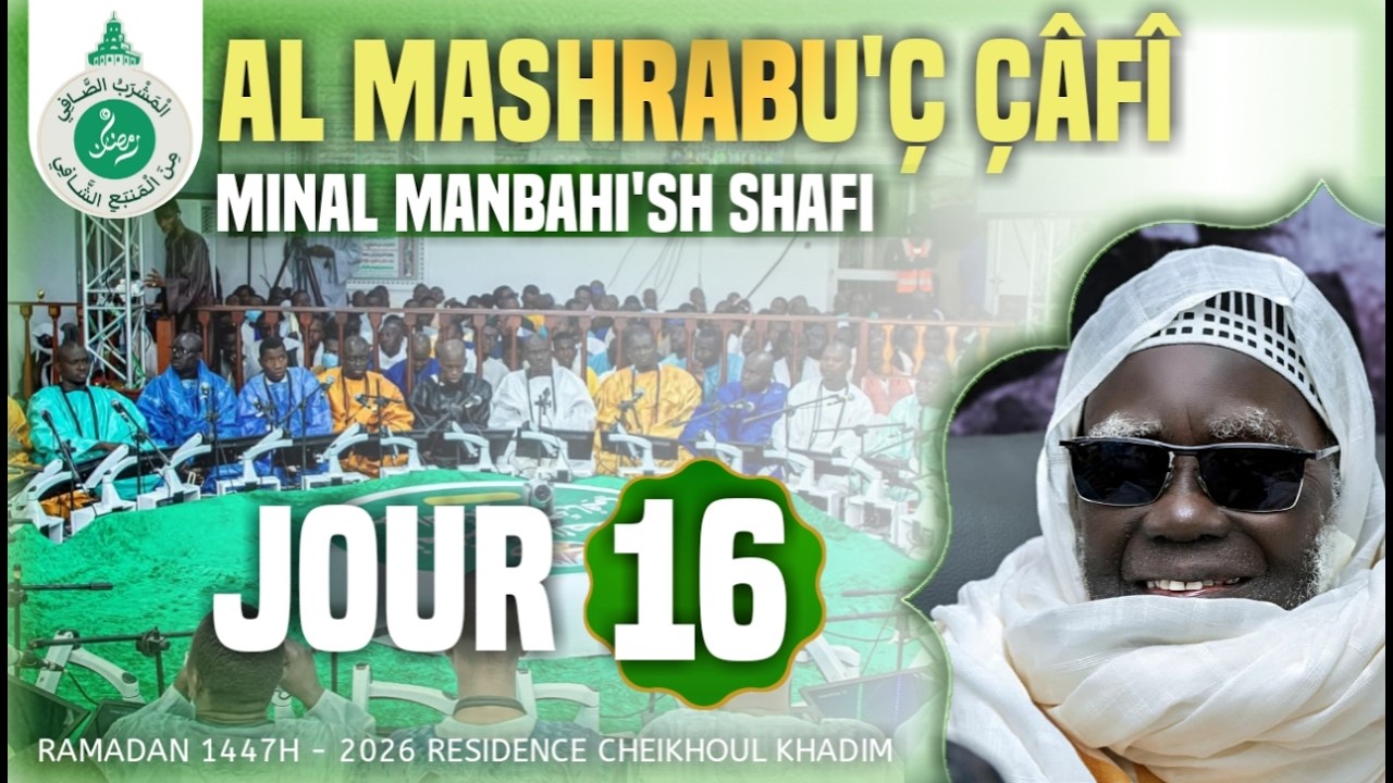 ⁣🔴Direc Jour 16 Al Mashrabu&rsquo; &ccedil;&acirc;f&icirc; Touba R&eacute;sidence Kourel Norud Daaryni Tivaouane Ramadan 1447h 2026