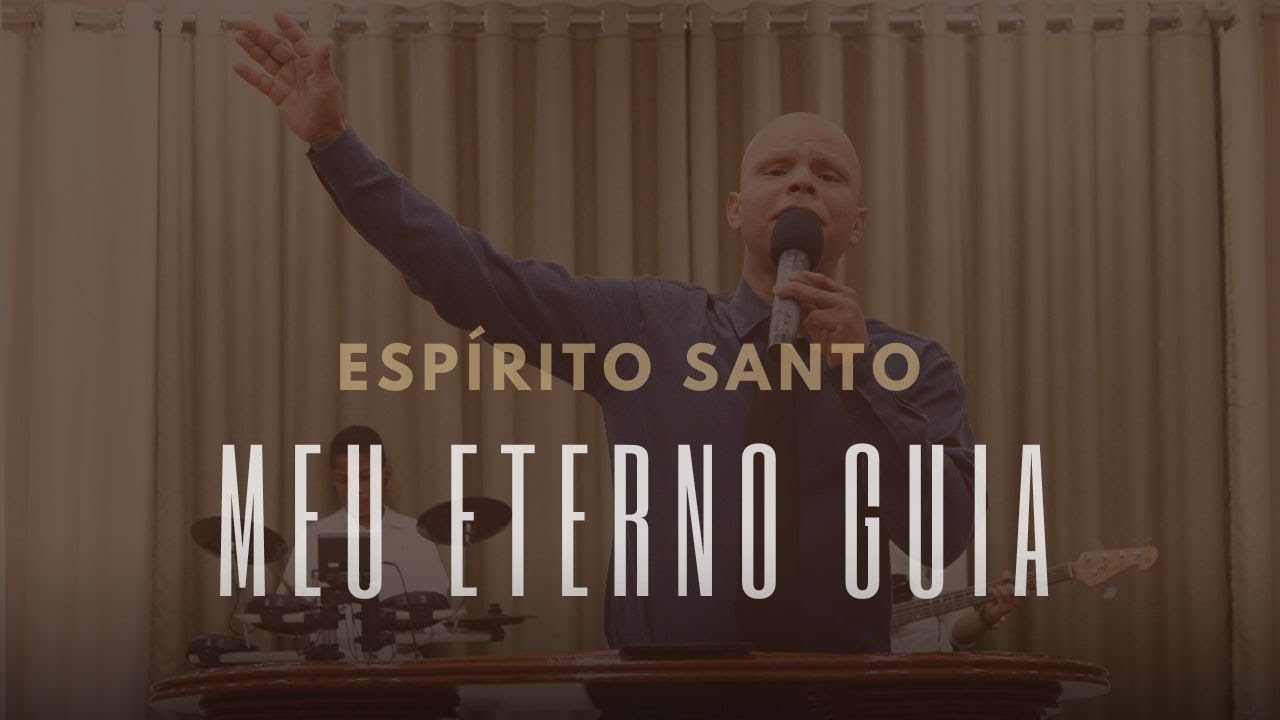 Espírito Santo, meu eterno guia - ir Paulo e igreja