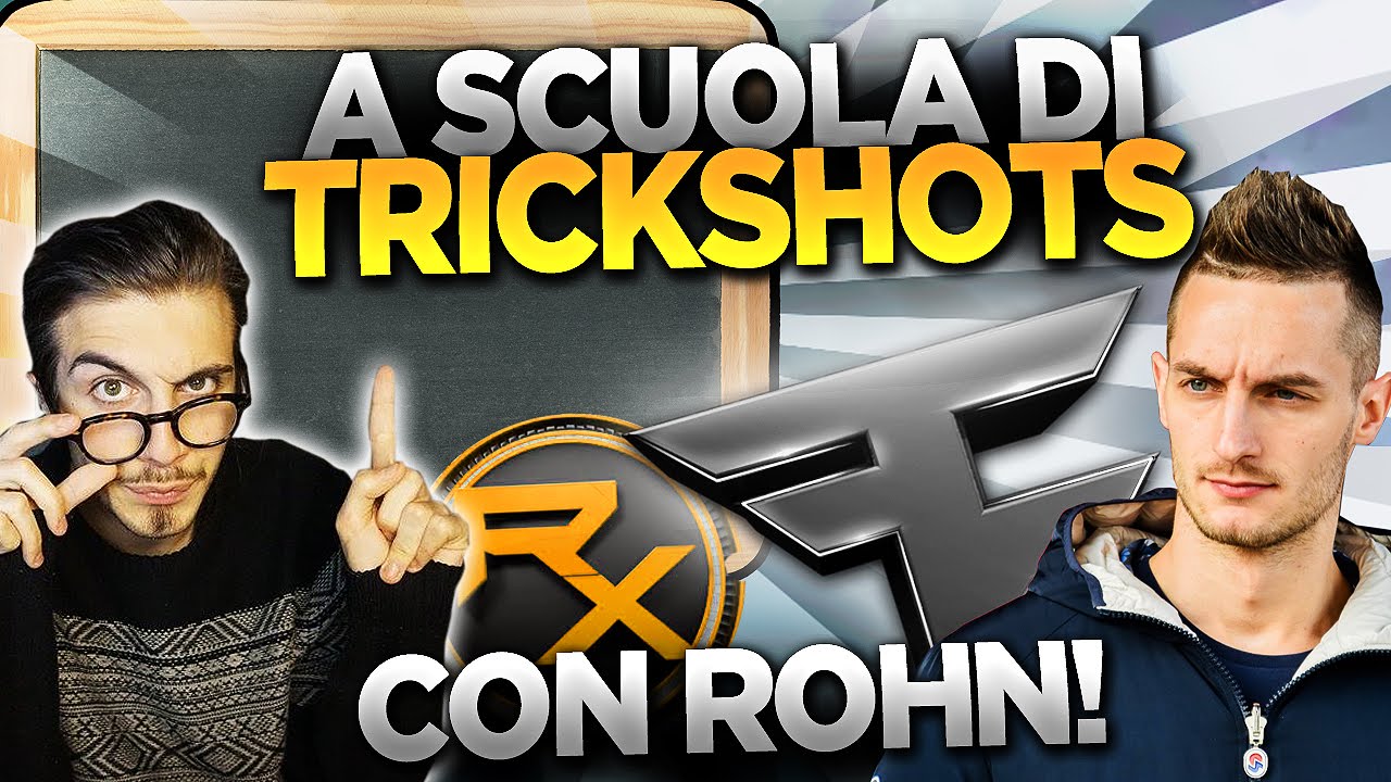 A SCUOLA DI TRICKSHOTS! #1 - FAZE ROHN STA ARRIVANDO! (5OK SPECIAL)