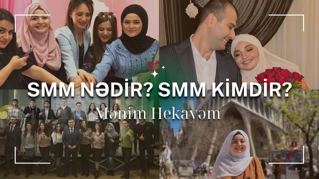 SMM həyatımı dəyişdi | SMM nədir? SMM mütəxəssisi kimdir? | Mən bu sahəyə necə başladım