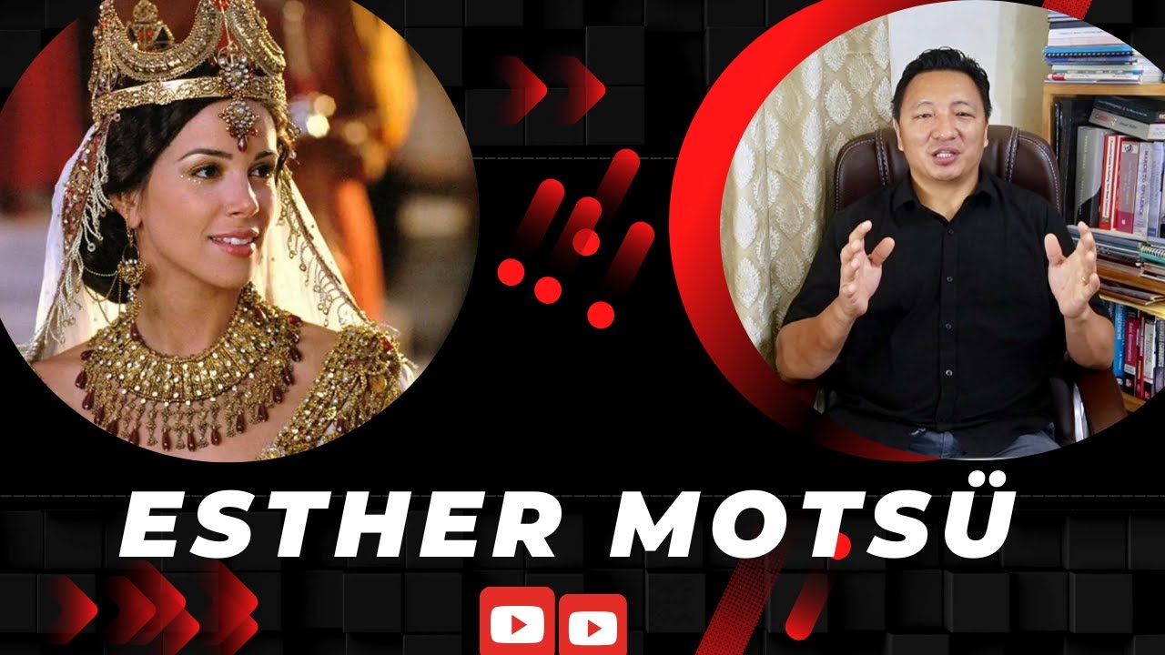 ESTHER MOTSÜ (The Story of Queen Esther) Lotha Yi