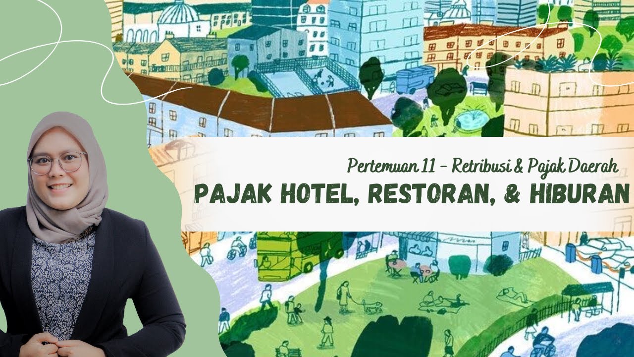 [MEET 9] RETRIBUSI & PAJAK DAERAH - PAJAK HOTEL, RESTORAN, & HIBURAN