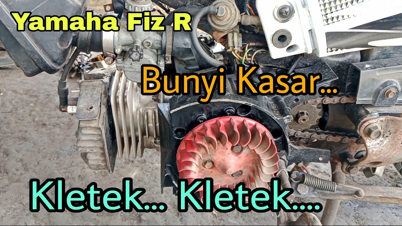 Yamaha Fiz R Bunyi Kasar Kletek - Kletek @Asm Channel