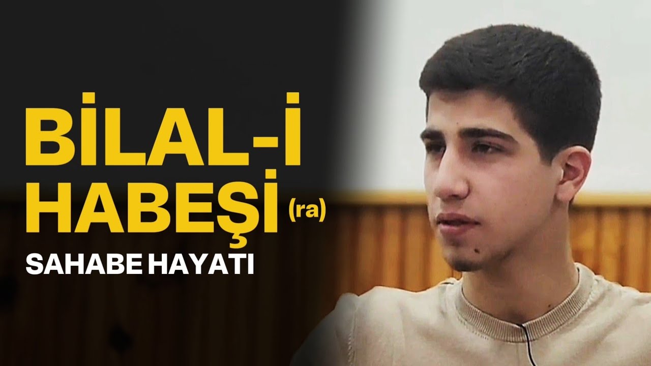 Bilal-i Habeşi (ra) - Sahabe Hayatı | Yusuf Gürbüz