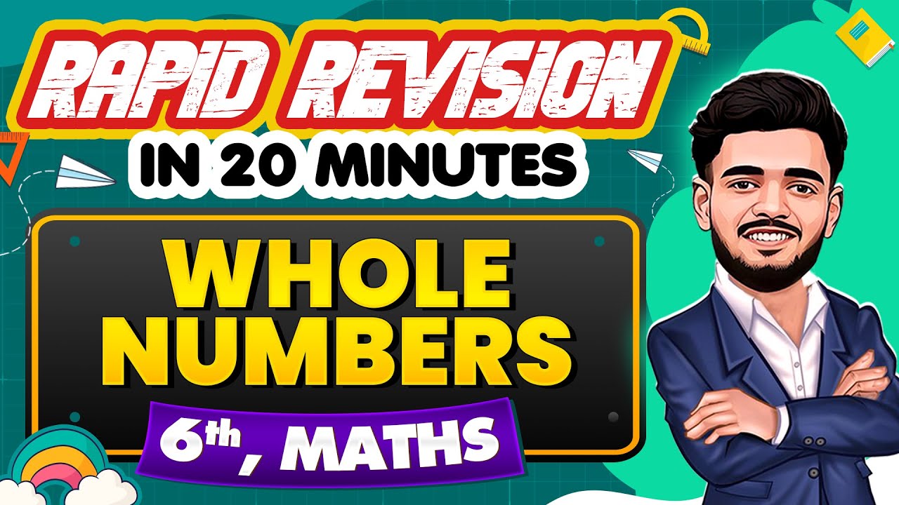 Whole Numbers - Rapid Revision in 20 Minutes🔥|| Maths, Class 6th 📚