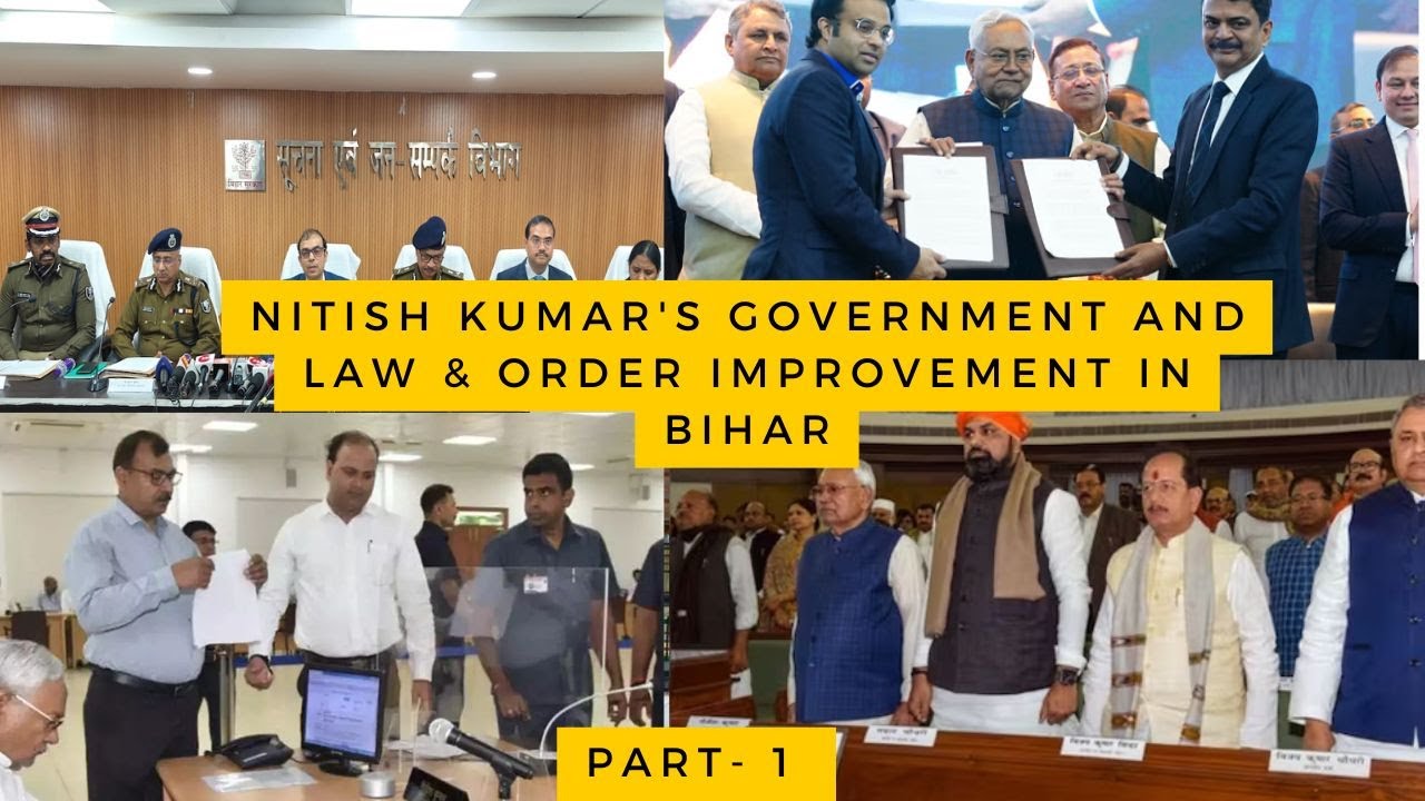 Part1 : Nitish Kumar's Government and Law & Order Improvement in Bihar