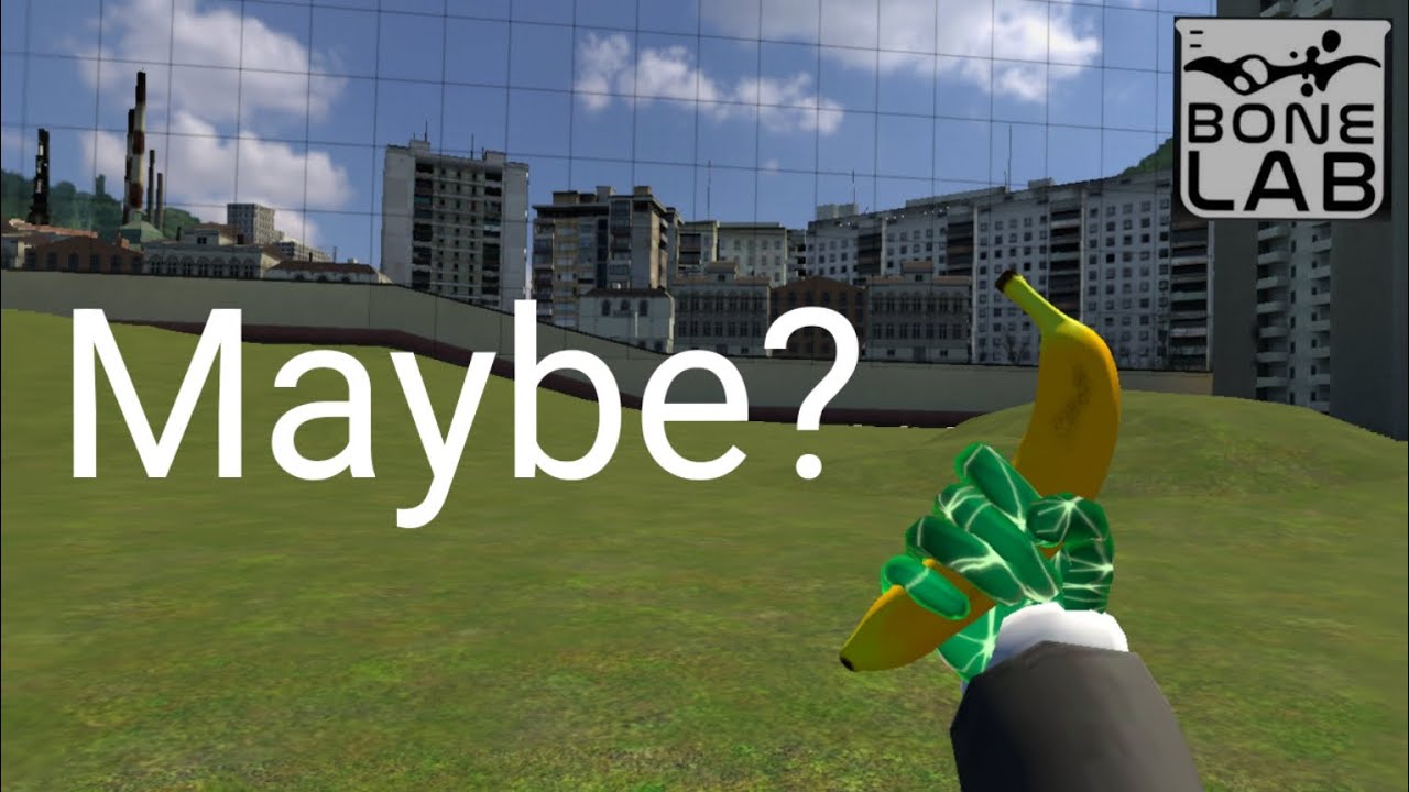 Can you beat Bonelab with a Banana?