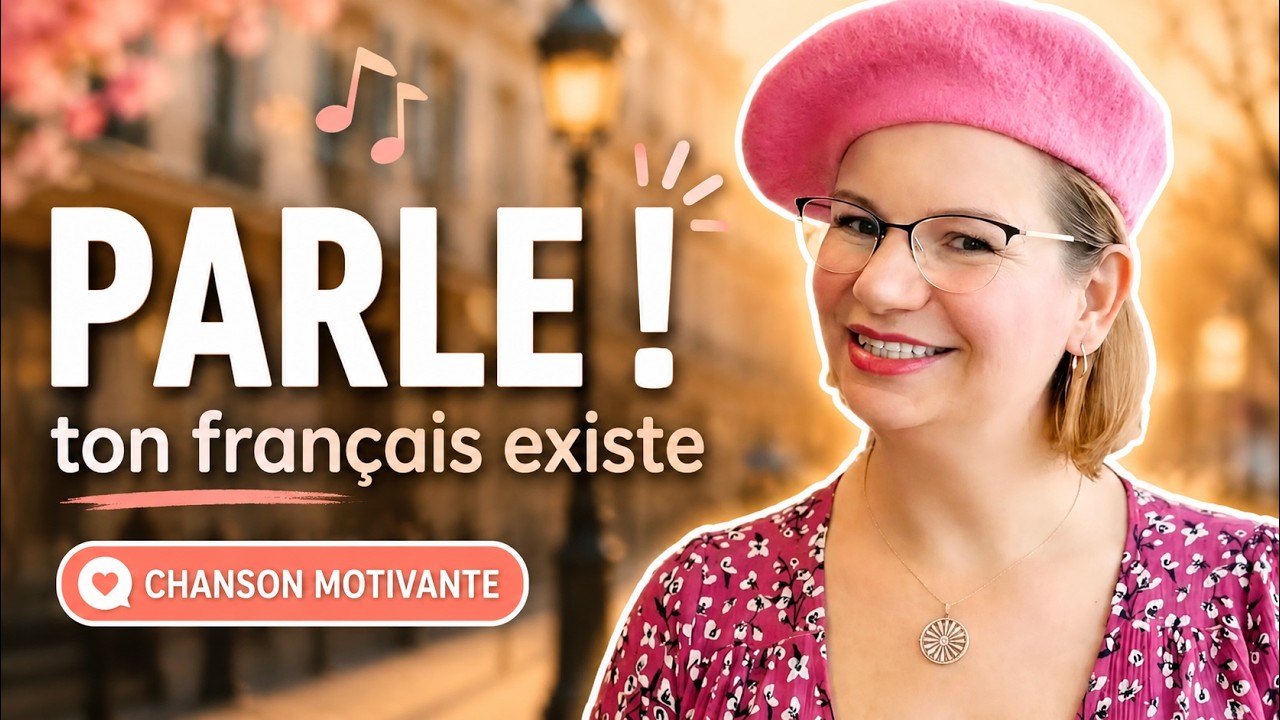 Parle. Ton français existe 🎶 | Chanson motivante A2–B1