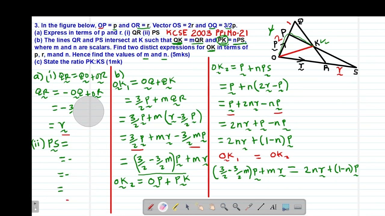 FORM 2 &3: VECTOR: LESSON 3 (FINDING SCALARS m and n& FINDING RATIO PK:KS KCSE 2003 PP1 NO.21)