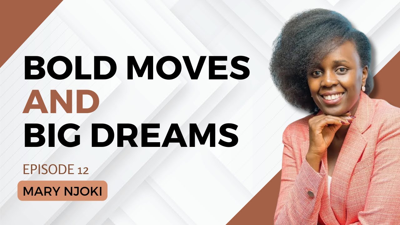 1844. Bold Moves and Big Dreams: Building Glass House PR - Mary Njoki 