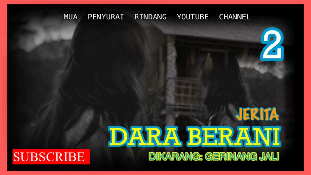JERITA DARA BERANI- TUSUN 2